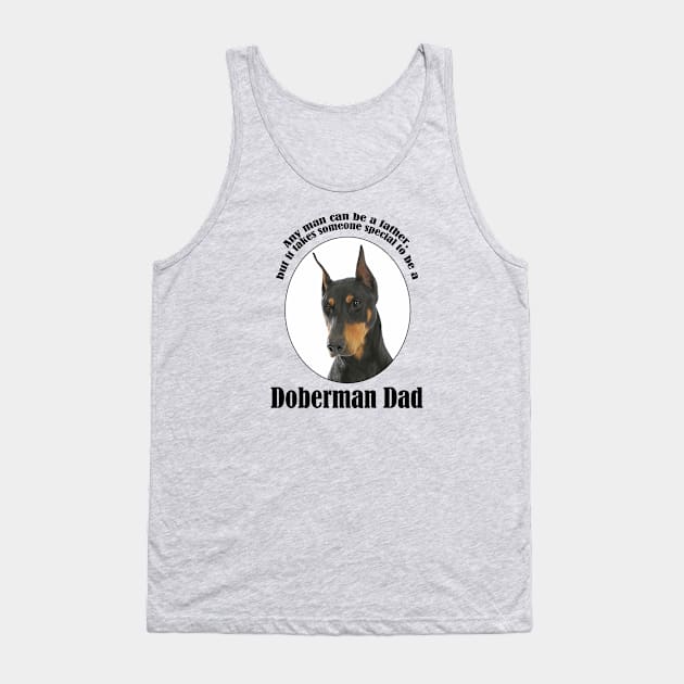 Doberman Dad Tank Top by You Had Me At Woof